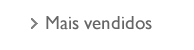 Mais vendidos